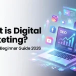 What is Digital Marketing in 2026? Complete Beginner Guide